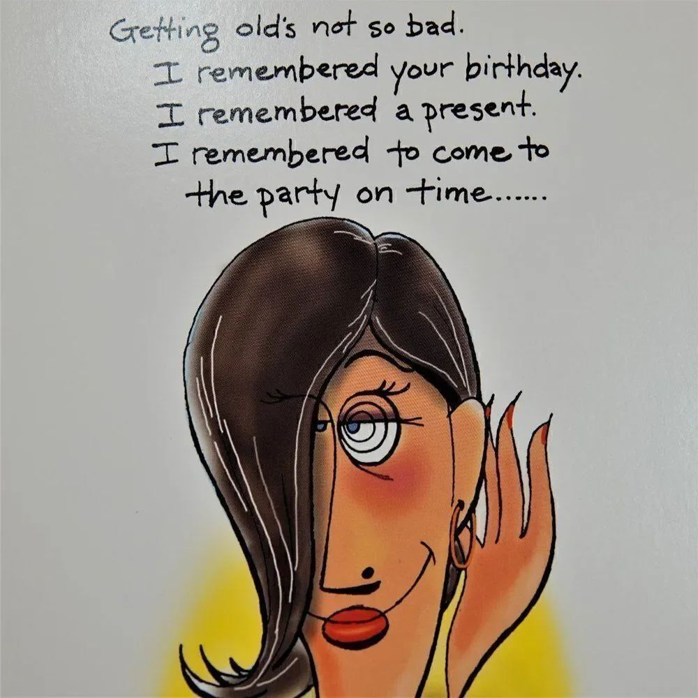 Funny Birthday Card Getting Old Is Not So Bad - Picture 2 of 5